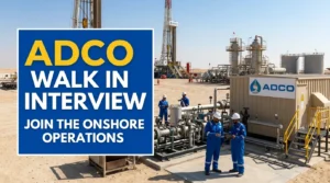 ADCO Walk in Interview 2026 | ADNOC Onshore Contractor Jobs