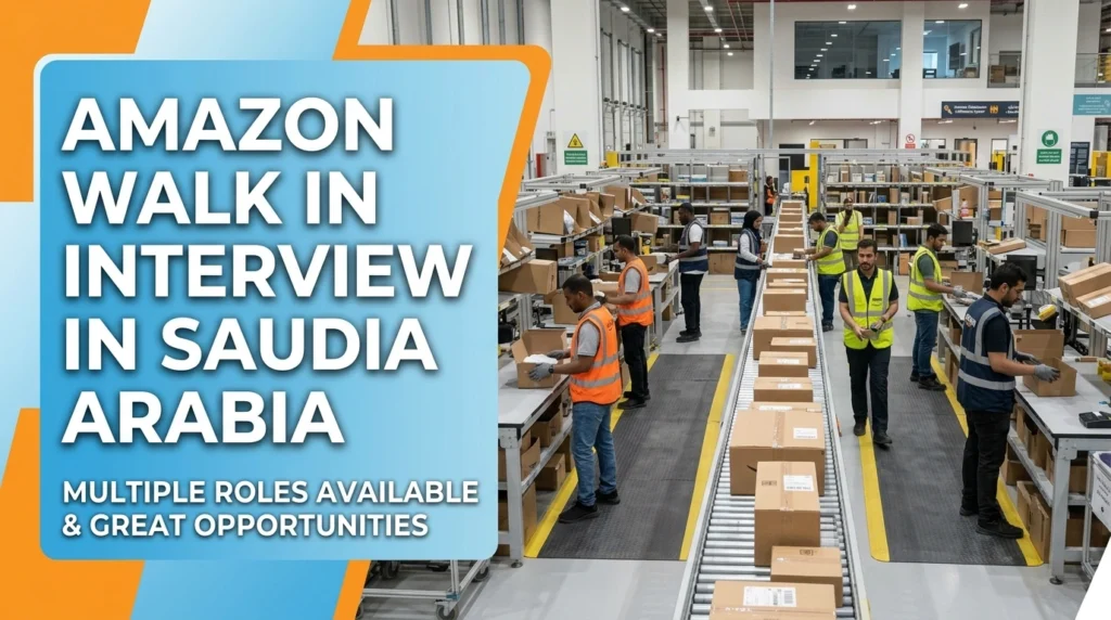Amazon Walk In Interview Saudi Arabia 2026 | Warehouse Jobs