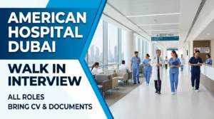 American Hospital Dubai Walk in Interview 2026 | DHA Jobs
