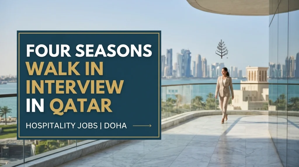 Four Seasons Qatar Hiring Fair 2026 | Ultra-Luxury Hotel Jobs