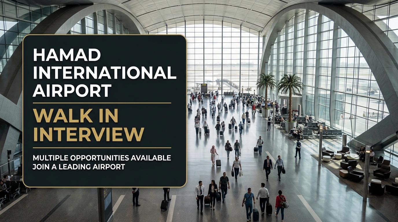 Hamad International Airport Walk in Interview 2026 | HIA Ground Staff Jobs