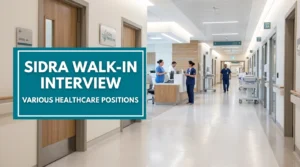 Sidra Walk in Interview 2026 | Healthcare Jobs at Sidra Medicine