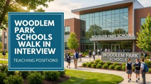 Woodlem Park Schools Walk in Interview 2026 | Teaching Jobs UAE