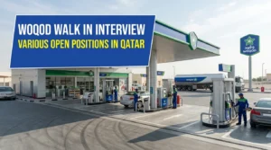 Woqod Walk in Interview 2026 | Qatar Fuel & Petrol Station Jobs