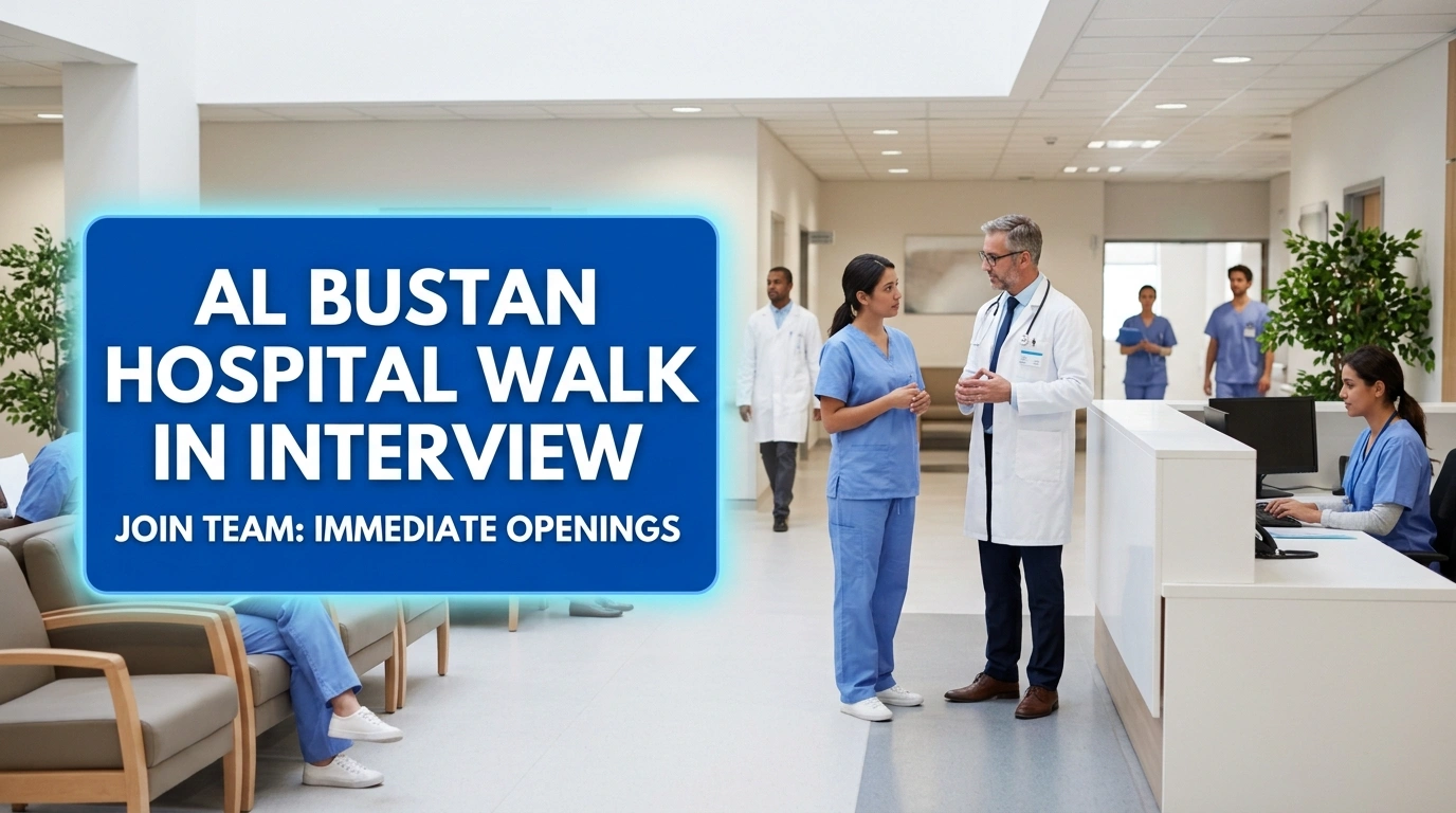 Al Bustan Hospital Walk In Interview 2026 | Sharjah Medical Jobs