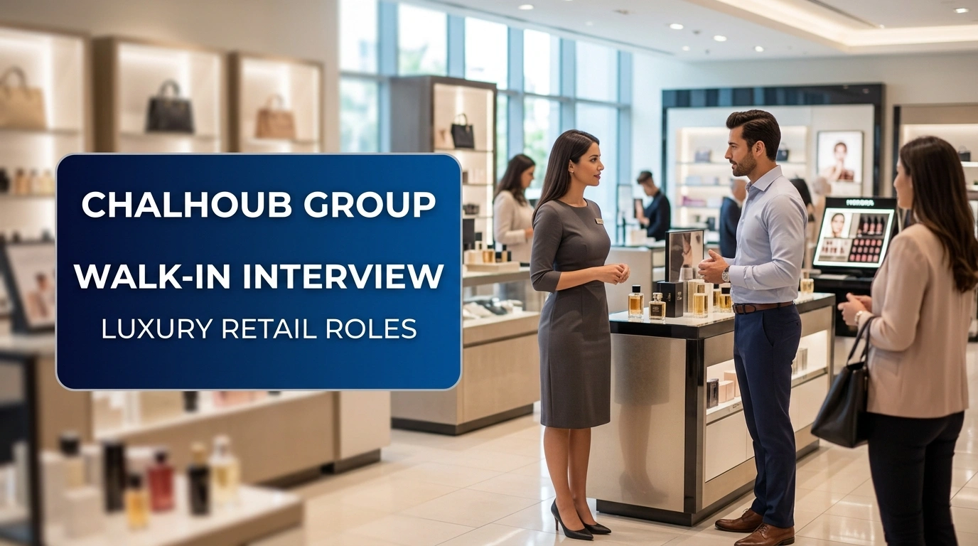 Chalhoub Group Walk In Interview Dubai 2026 | Luxury Retail Jobs