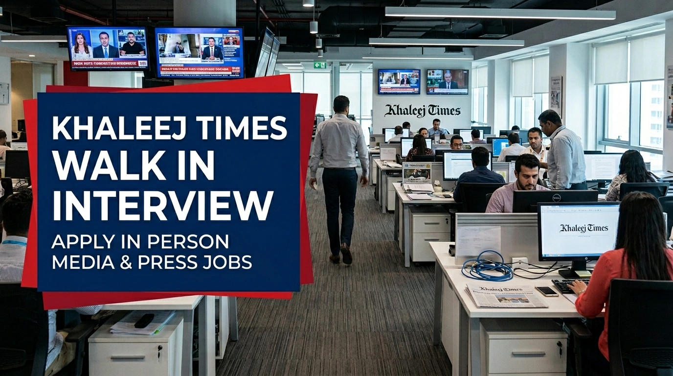 Khaleej Times Walk In Interview 2026 | UAE Media & Sales Jobs