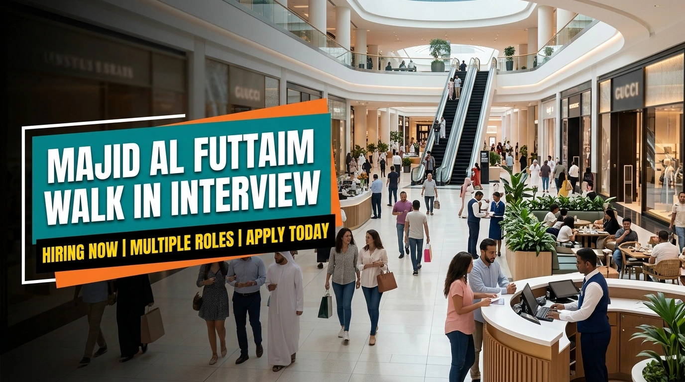 Majid Al Futtaim Walk In Interview 2026 | Carrefour & VOX Jobs