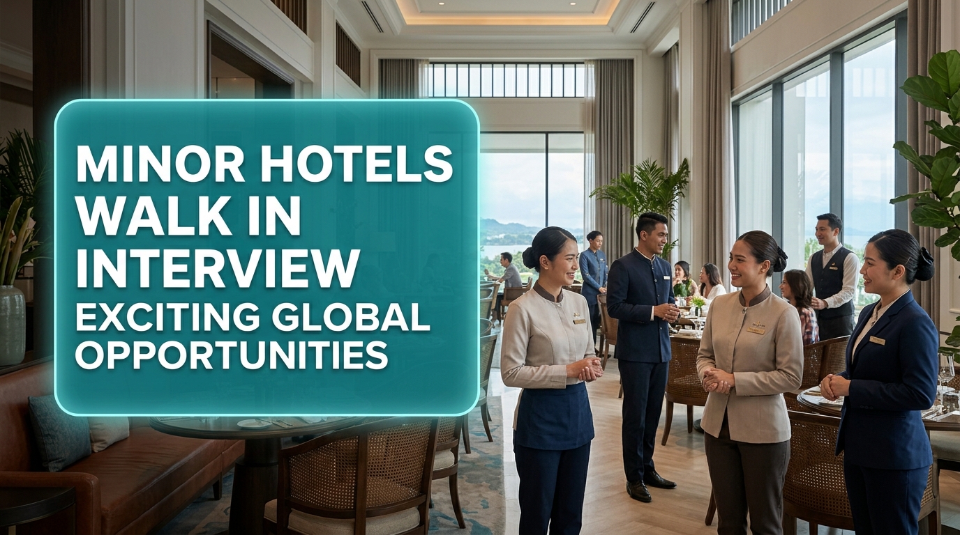 Minor Hotels Walk In Interview 2026 | UAE Anantara Luxury Jobs