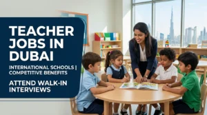 Walk In Interview for Teacher Jobs in Dubai 2026